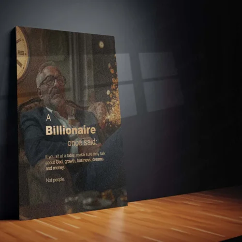 ?A Billionaire Once Said?? ? Business Wisdom Quote Metal Frame | Entrepreneur Mindset Wall Art - Image 2