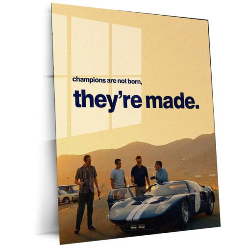Champions Are Made ? Ford v Ferrari Inspired Metal Poster | Racing Motivation Wall Art