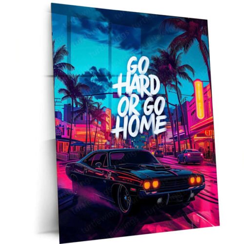 Go Hard or Go Home Metal Poster ? Motivational Wall Art | Hustle & Grind Decor